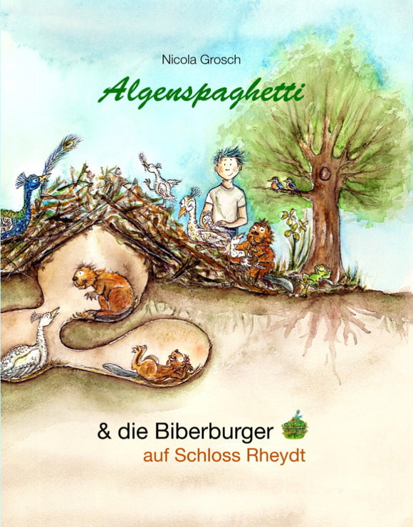 ALGENSPAGHETTI & die Biberburger auf Schloss Rheydt (Vorlesebuch)